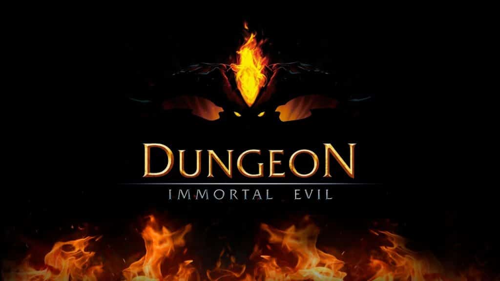 DUNGEON IMMORTAL EVIL