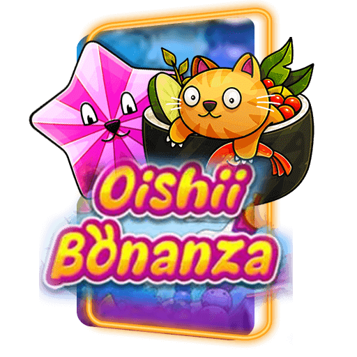 Oishii Bonanza