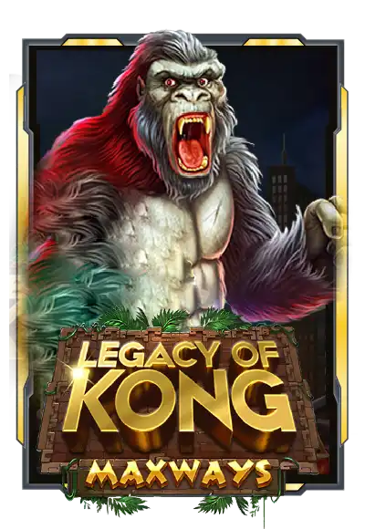Legacy of Kong Maxways